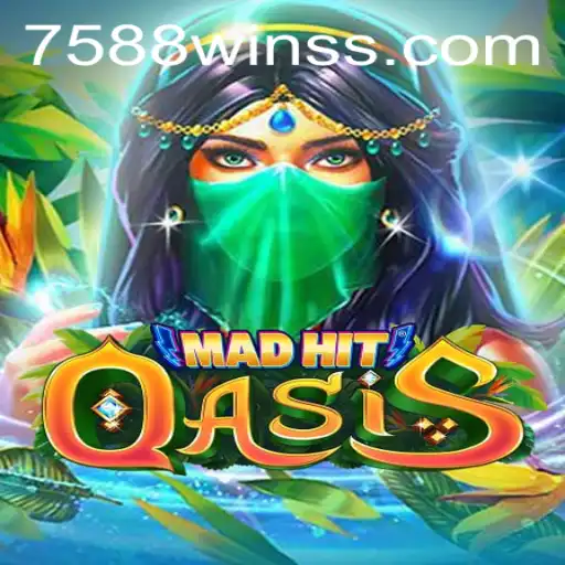 MadHitOasis: Dive into an Enchanting Adventure with 7588win